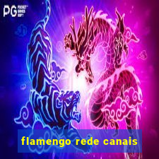 flamengo rede canais