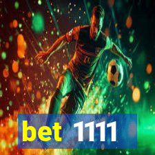 bet 1111