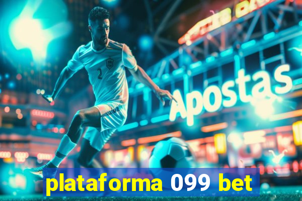 plataforma 099 bet