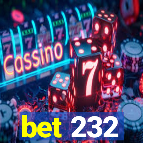 bet 232