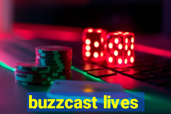 buzzcast lives