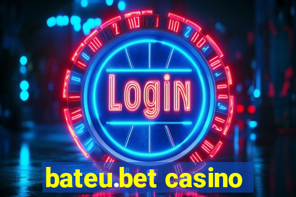 bateu.bet casino