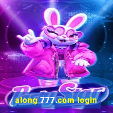 along 777.com login