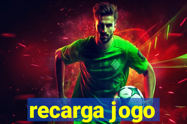 recarga jogo