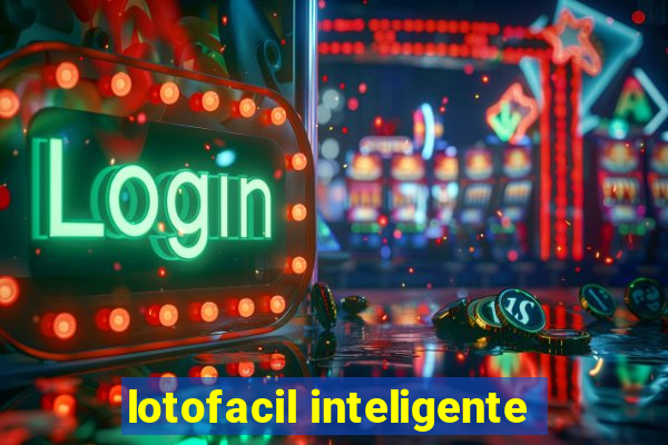 lotofacil inteligente