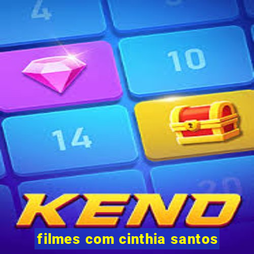 filmes com cinthia santos