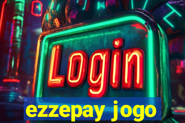 ezzepay jogo