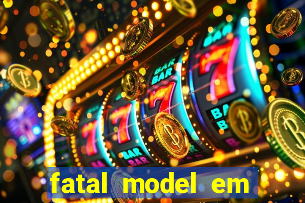 fatal model em porto nacional