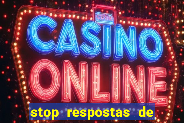 stop respostas de a a z