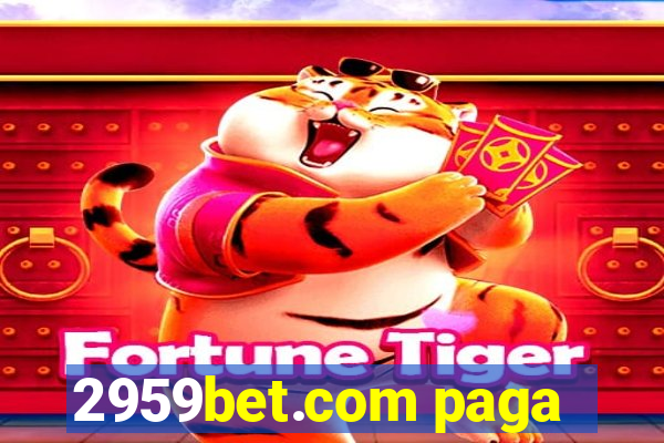 2959bet.com paga