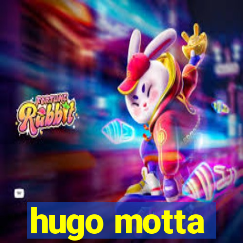 hugo motta