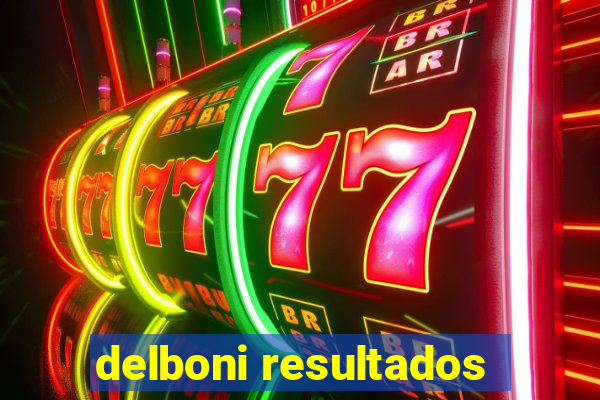 delboni resultados