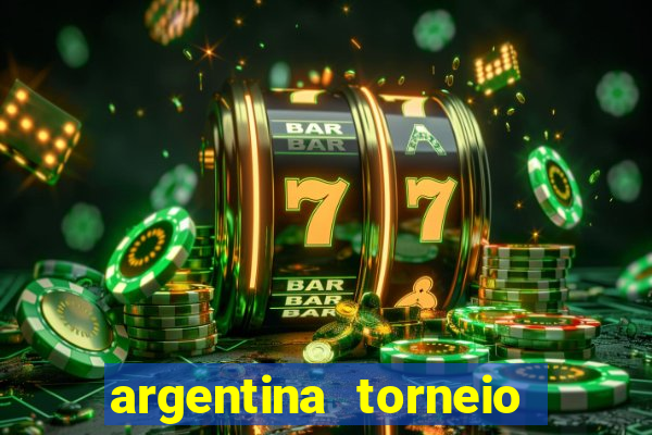 argentina torneio betano tabela