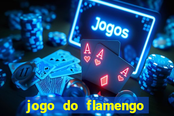 jogo do flamengo ao vivo multicanais