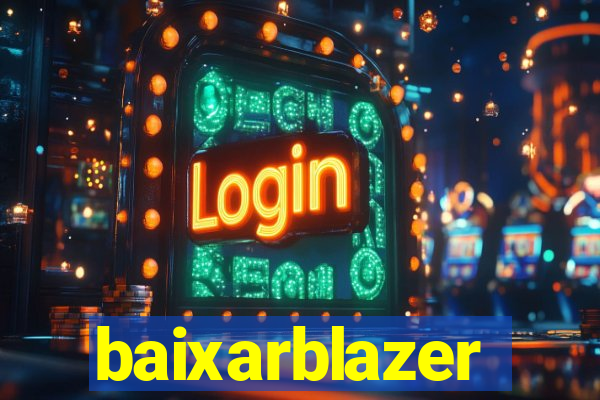 baixarblazer