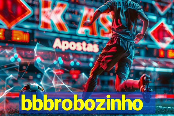 bbbrobozinho