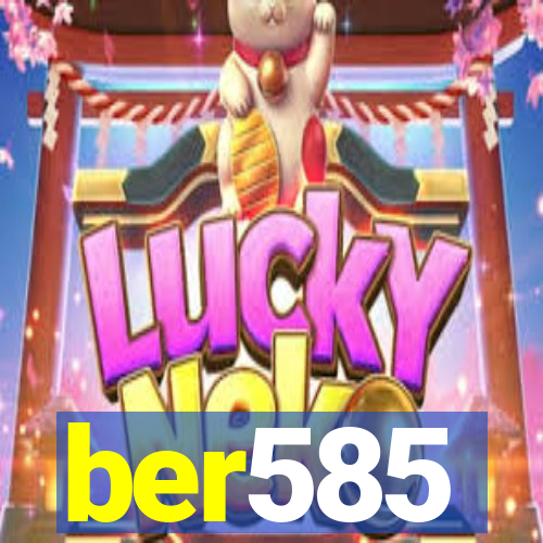 ber585