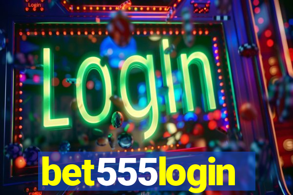 bet555login