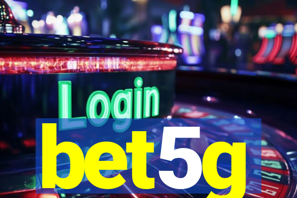 bet5g