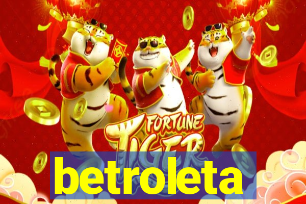 betroleta