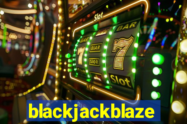 blackjackblaze