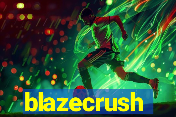 blazecrush