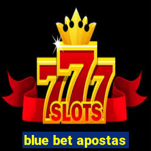 blue bet apostas