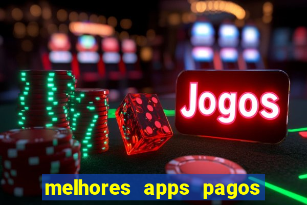 melhores apps pagos play store