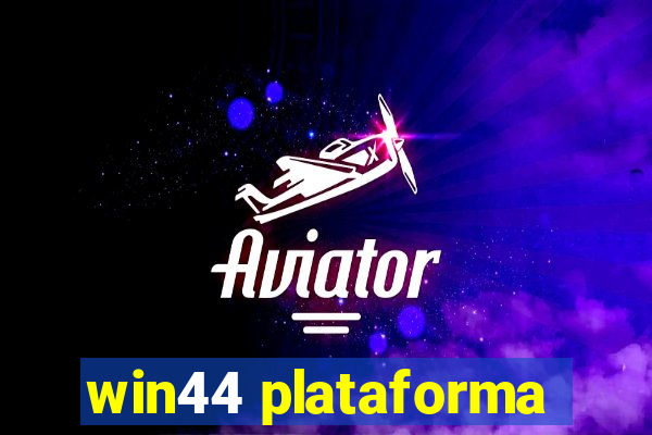 win44 plataforma