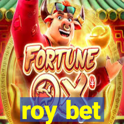 roy bet