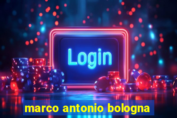 marco antonio bologna