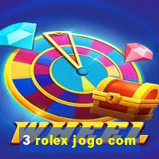 3 rolex jogo com