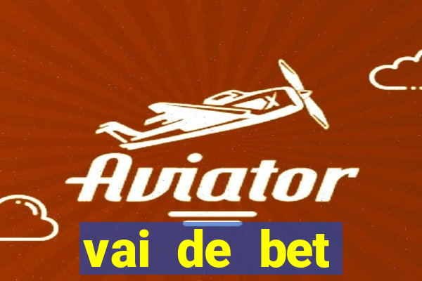 vai de bet plataforma gusttavo lima