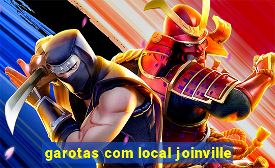 garotas com local joinville