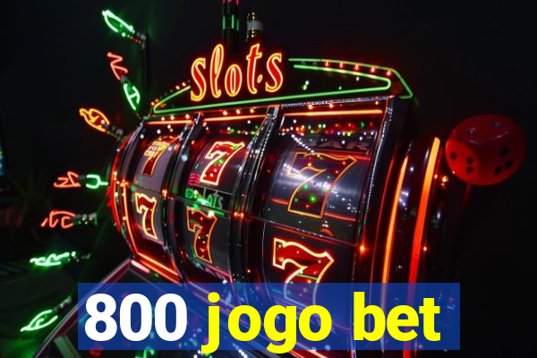 800 jogo bet