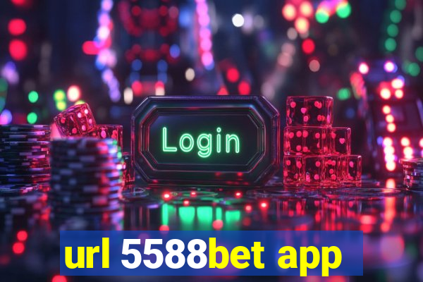 url 5588bet app