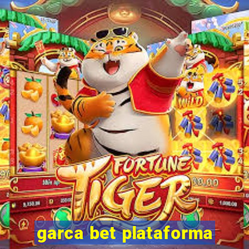 garca bet plataforma