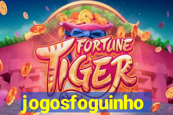 jogosfoguinho