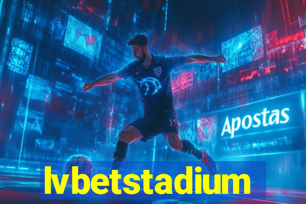 lvbetstadium