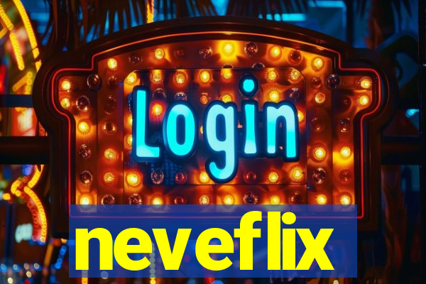 neveflix