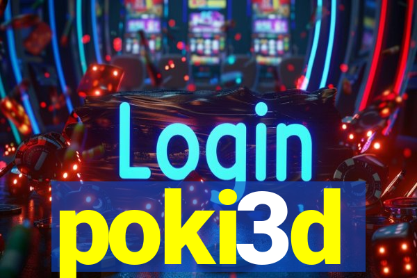 poki3d