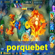 porquebet