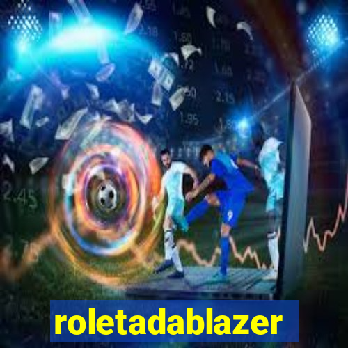 roletadablazer